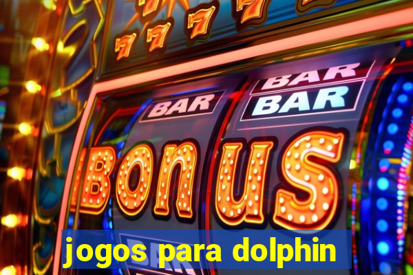 jogos para dolphin